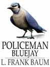 Policeman Bluejay (eBook)